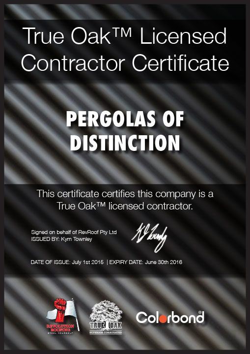 True Oak™ Licensed Contractor Certificate for Pergolas of Distinction. Signed on behalf of RevRoof Pty Ltd by Kym Townley